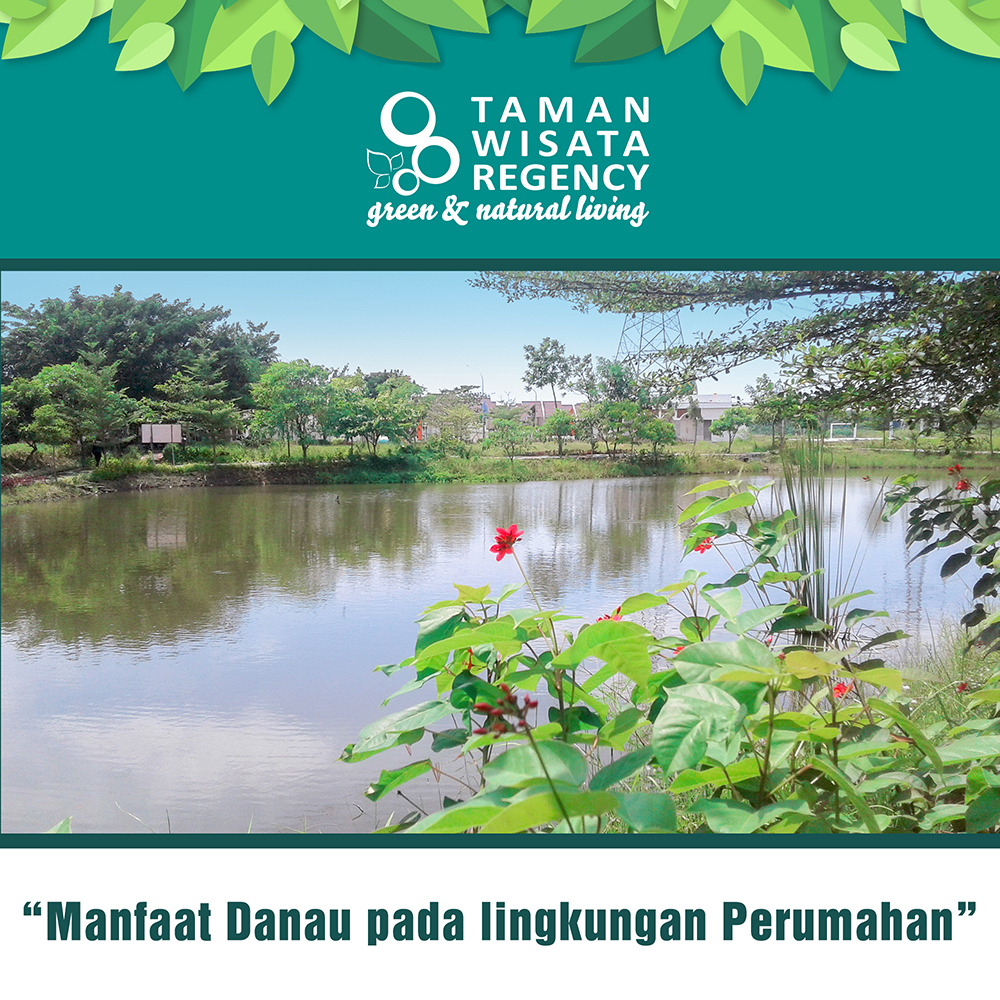 Manfaat Danau pada Lingkungan Perumahan